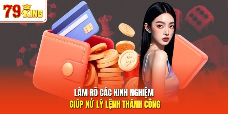 Làm rõ các kinh nghiệm giúp xử lý lệnh thành công