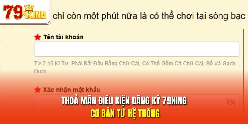 Thoả mãn điều kiện đăng ký 79King cơ bản từ hệ thống